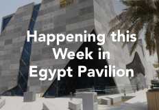 تغير المناخ والعاصمة الجديدة في ندوات جناح مصر بـ" إكسبو 2020 " هذا الأسبوع