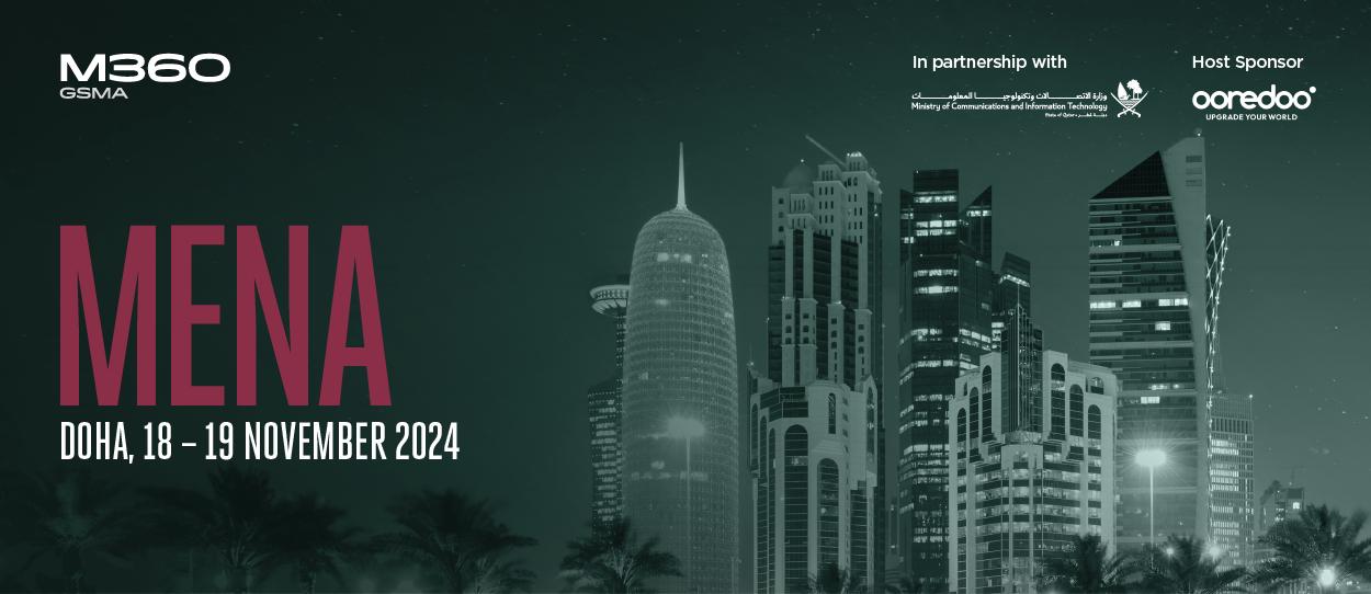 الجمعية الدولية لشبكات الهاتف المحمول تعقد مؤتمرها "M360 الشرق الأوسط وشمال أفريقيا 2024" في الدوحة لأول مرة